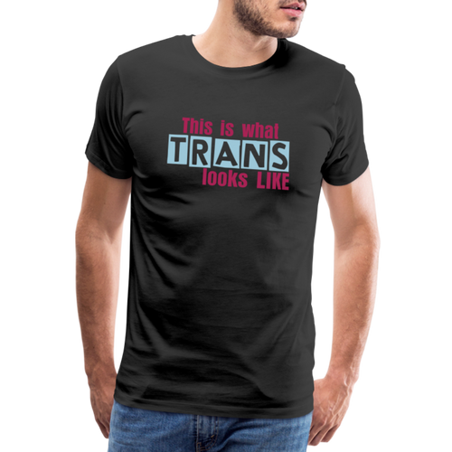 This is what TRANS looks like T-SHIRT - Schwarz