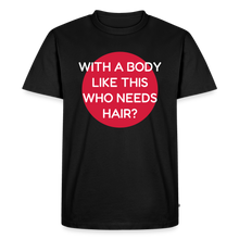 Laden Sie das Bild in den Galerie-Viewer, T-SHIRT "BODY &amp; HAIR" - Schwarz