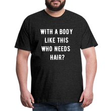Load image into Gallery viewer, T-SHIRT &quot;BODY &amp; HAIR&quot; - Anthrazit